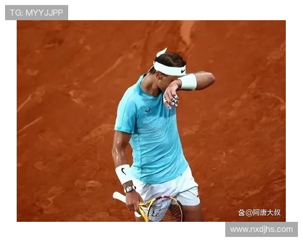 网球世界最新动态 纳达尔宣布退役 日期已定 赛季目标与未来计划曝光 网球世界最新动态 纳达尔宣布退役 日期已定 赛季目标与未来计划曝光